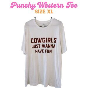 Cowgirls Just Wanna Have Fun Punchy Western T-Shirt